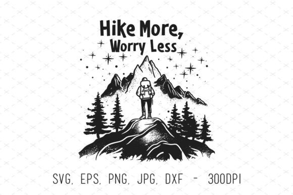 Mastering Outdoor Designs with Hiking Quote Vector Cut File Png Svg